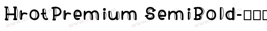 HrotPremium SemiBold字体转换